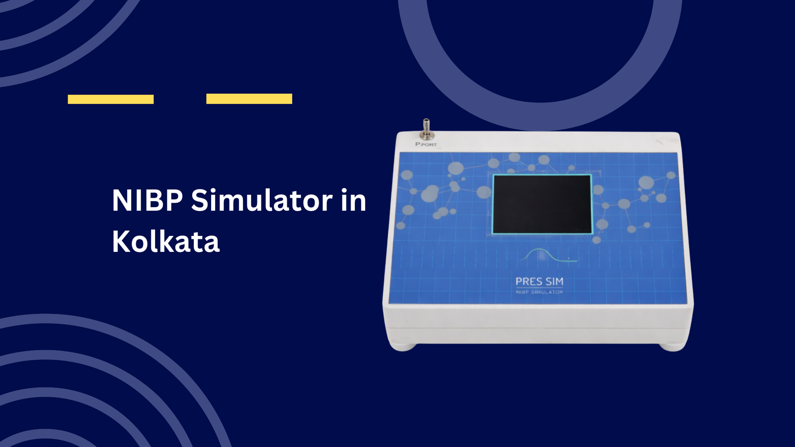NIBP Simulator in Kolkata-Features, Applications and Buying Guide